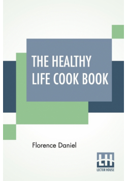 The Healthy Life Cook Book