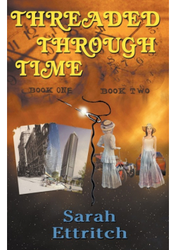 Threaded Through Time, Books One and Two