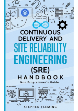 Continuous Delivery and Site Reliability Engineering (SRE) Handbook