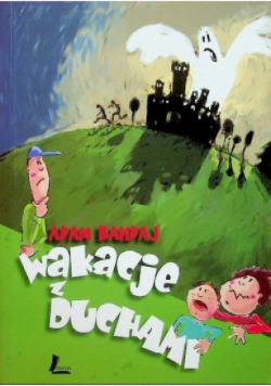 Wakacje z duchami