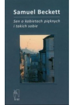 Sen o kobietach pięknych i takich sobie