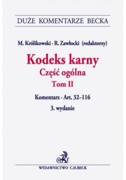 Kodeks karny Część ogólna Tom 2 Komentarz do art. 32-116