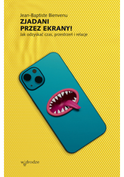 Zjadani przez ekrany!
