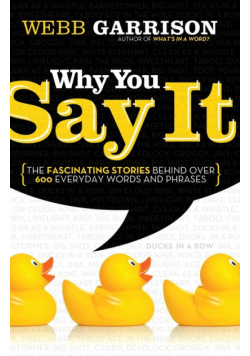 Why You Say It