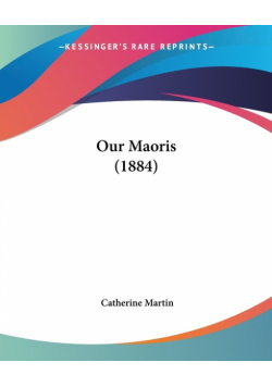 Our Maoris (1884)