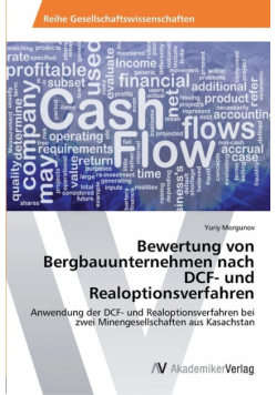 Bewertung von Bergbauunternehmen nach DCF- und Realoptionsverfahren