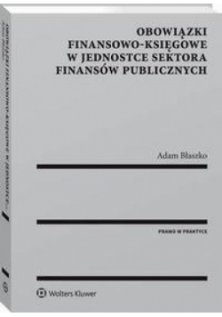 Obowiązki finansowo-księgowe w jednostce sektora finansów publicznych