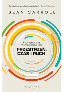 Przestrzeń, czas i ruch. Największe idee we Wszechświecie