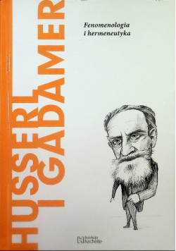 Husserl i Gadamer Fenomenologia i hermeneutyka