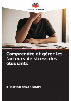 Comprendre et gérer les facteurs de stress des étudiants