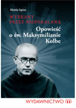 Wybrany przez Niepokalaną
