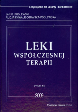 Chwalibogowska-Podlewska Alicja - Leki współczesnej terapii
