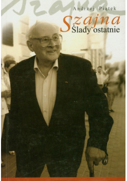 Szajna Ślady ostatnie