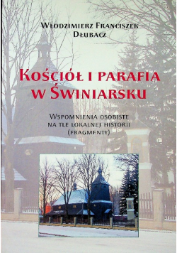 Kościół i Parafia w Świniarsku