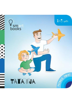 Tata i Ja Poznaję Świat 1-3 lata