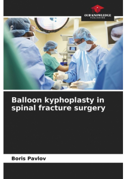 Balloon kyphoplasty in spinal fracture surgery
