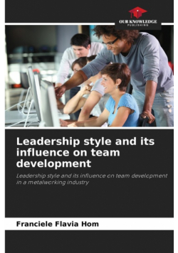Leadership style and its influence on team development