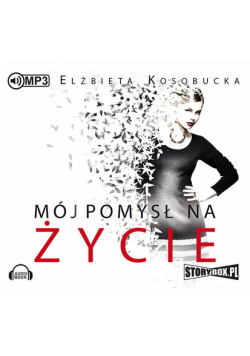 Mój pomysł na życie