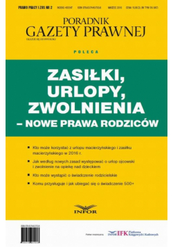 Zasiłki, urlopy, zwolnienia – jak z nich korzystać