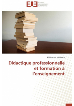 Didactique Professionnelle Et Formation A L'Enseignement