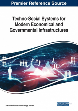 Techno-Social Systems for Modern Economical and Governmental Infrastructures
