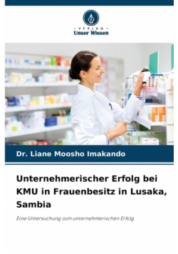 Unternehmerischer Erfolg bei KMU in Frauenbesitz in Lusaka, Sambia