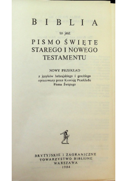 Biblia to jest Pismo Święte Starego i Nowego Testamentu