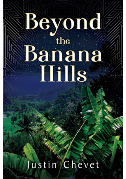 Beyond the Banana Hills