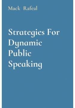 Strategies For Dynamic Public Speaking