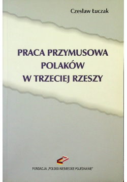Praca przymusowa Polaków w Trzeciej Rzeszy