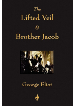 The Lifted Veil and Brother Jacob