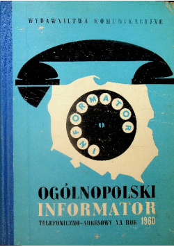 Ogólnopolski informator  Telefoniczno adresowy na rok 1960