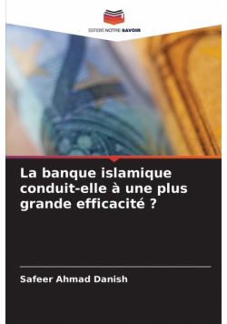 La banque islamique conduit-elle à une plus grande efficacité ?