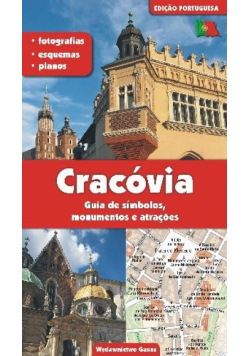 Kraków przewodnik po symbolach zabytkach i atrakcjach wer. portugalska