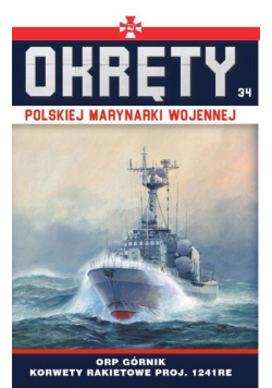 Okręty Polskiej Marynarki Wojennej Tom 34
