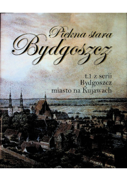 Piękna stara Bydgoszcz