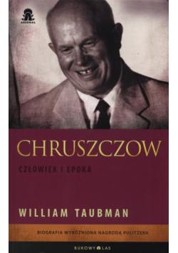 Chruszczow. Człowiek i epoka