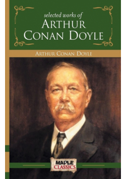 Arthur Conan Doyle - Selected Works