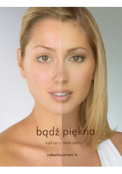 Bądź piękna Sekrety makijażu