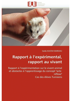 Rapport à l expérimental, rapport au vivant