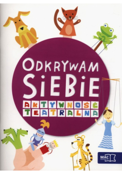 Januchta Elżbieta - Odkrywam siebie Szkoła tuż-tuż Aktywność teatralna