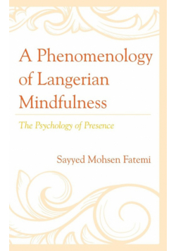 A Phenomenology of Langerian Mindfulness