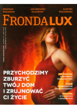 Fronda Lux 74 Przychodzimy zburzyć twój dom i zrujnować ci życie