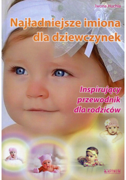 Najładniejsze imiona dla dziewczynek