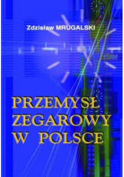 Przemysł Zegarowy w Polsce