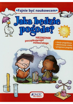 Jaka będzie pogoda Niezbędnik początkującego meteorologa