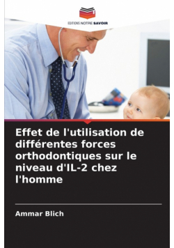 Effet de l'utilisation de différentes forces orthodontiques sur le niveau d'IL-2 chez l'homme