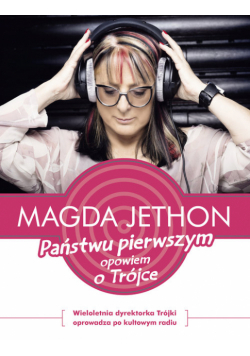 Państwu pierwszym opowiem o Trójce