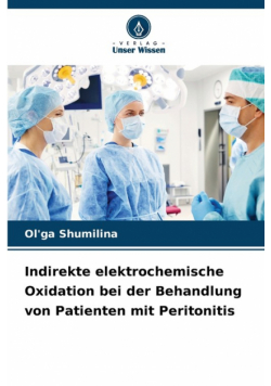 Indirekte elektrochemische Oxidation bei der Behandlung von Patienten mit Peritonitis
