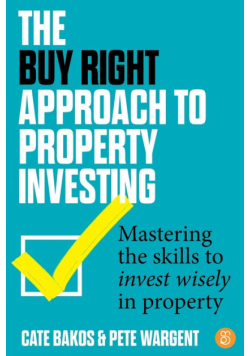 The Buy Right Approach to Property Investing